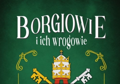 Borgiowie i ich wrogowie